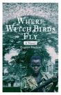 Where Witch Birds Fly - Preview