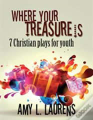 Where Your Treasure Is