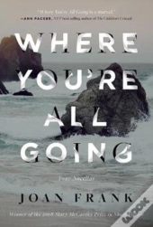 Where You'Re All Going