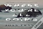 Where You'Re All Going