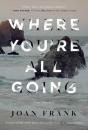 Where You'Re All Going - Preview