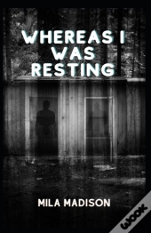 Whereas I Was Resting