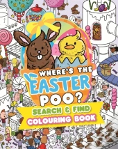 Whereâ€™S The Easter Poo? Search And Find Colouring Book
