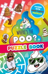 Whereâ€™S The Poo? A Pooptastic Puzzle Book