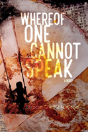 Whereof One Cannot Speak - Preview