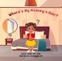 Where'S My Mommy'S Hair? - Preview