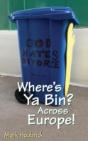 Where'S Ya Bin? Across Europe! - Preview