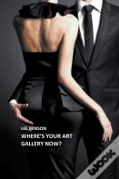 Where'S Your Art Gallery Now?