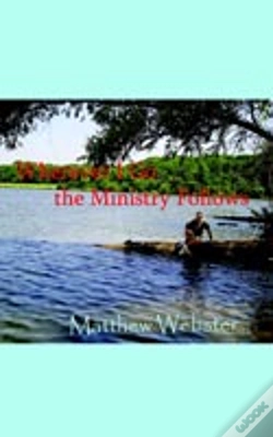 Capa do artigo Wherever I Go The Ministry Follows
