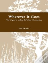 Wherever It Goes