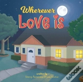 Wherever Love Is