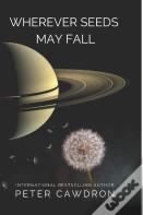 Wherever Seeds May Fall