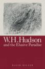 W.H.Hudson And The Elusive Paradise - Preview