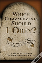 Capa do artigo Which Commandments Should I Obey?: A 365 Daily Search For His Commandments In Scripture