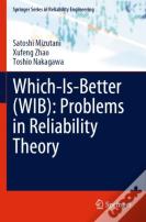 Which-Is-Better (Wib): Problems In Reliability Theory