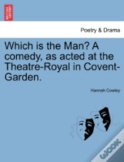 Capa do artigo Which Is The Man? A Comedy, As Acted At