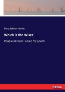 Which Is The Wiser