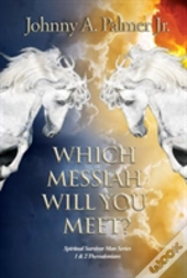 Which Messiah Will You Meet?