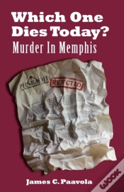Capa do artigo Which One Dies Today? Murder In Memphis