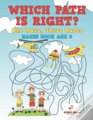 Which Path Is Right? One Maze, Three Races - Mazes Book Age 8