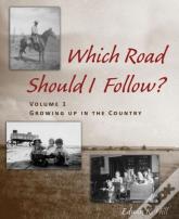 Which Road Should I Follow? Volume I