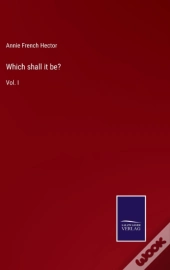 Which Shall It Be?