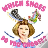 Which Shoes Do You Choose?