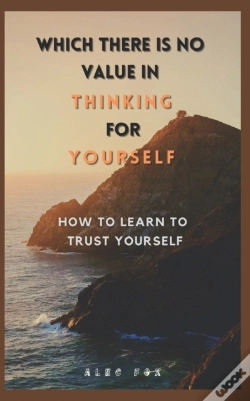 Capa do artigo Which There Is No Value In Thinking For Yourself
