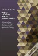 Which Trinity? Whose Monotheism?
