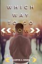 Which Way To Go Now - Preview