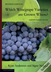 Which Winegrape Varieties Are Grown Where? Revised Edition