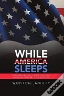 While America Sleeps