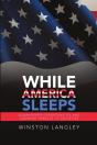 While America Sleeps - Preview