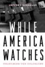 While America Watches - Preview