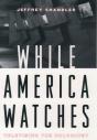 While America Watches - Preview