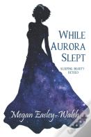 While Aurora Slept