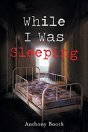While I Was Sleeping - Preview