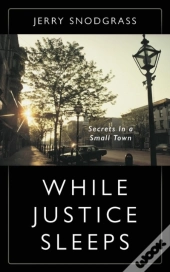 While Justice Sleeps