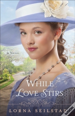 Capa do artigo While Love Stirs (The Gregory Sisters Book #2)