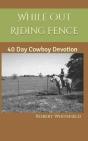While Out Riding Fence - Preview