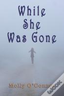 While She Was Gone