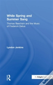 Capa do artigo While Spring And Summer Sang: Thomas Beecham And The Music Of Frederick Delius