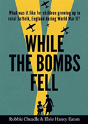 While The Bombs Fell - Preview
