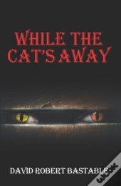 While The Cat'S Away