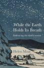 While The Earth Holds Its Breath - Preview
