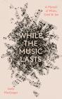 While The Music Lasts - Preview