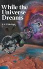 While The Universe Dreams - Preview
