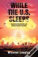 While The U.S. Sleeps