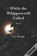 While The Whippoorwill Called