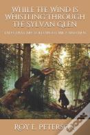While The Wind Is Whistling Through The Sylvan Glen